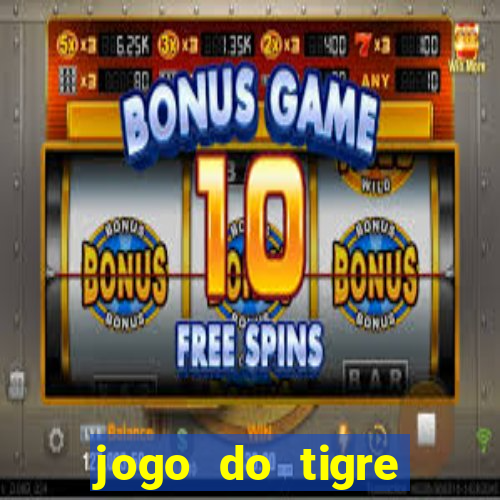 jogo do tigre bonus de cadastro